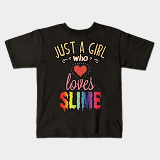 Just A Girl Who Loves Slime Cute Slime Lover Kids T-Shirt